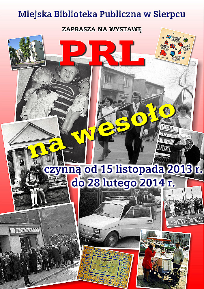 PRL na wesoo - wystawa w Bibliotece Miejskiej czynna od 15 listopada 2013 r. do 28 lutego 2014 r.